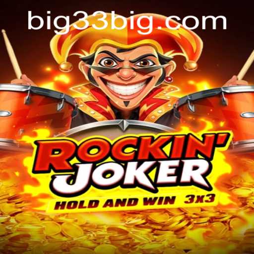 RockinJoker: Dive into the Exciting World of '33 Big'